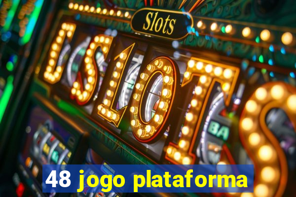 48 jogo plataforma